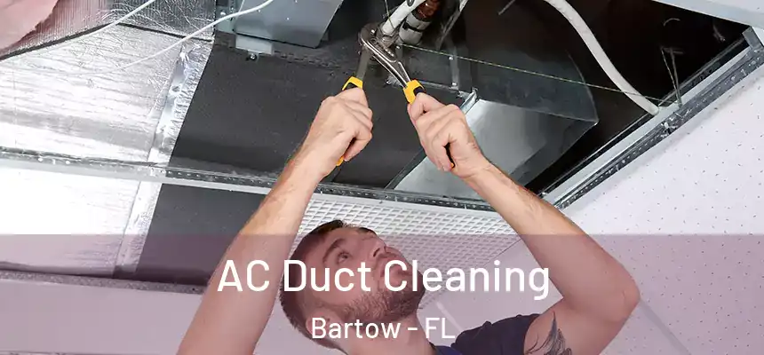 AC Duct Cleaning Bartow - FL