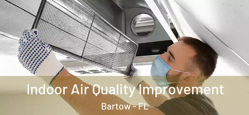  Indoor Air Quality Improvement Bartow - FL