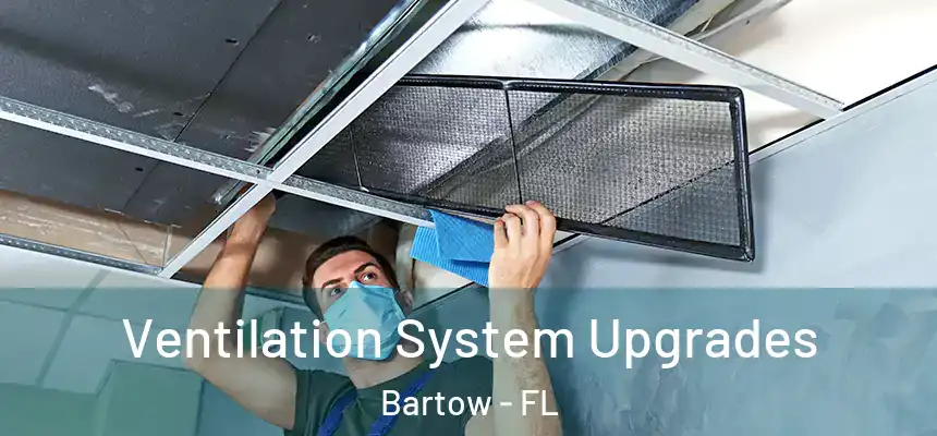  Ventilation System Upgrades Bartow - FL